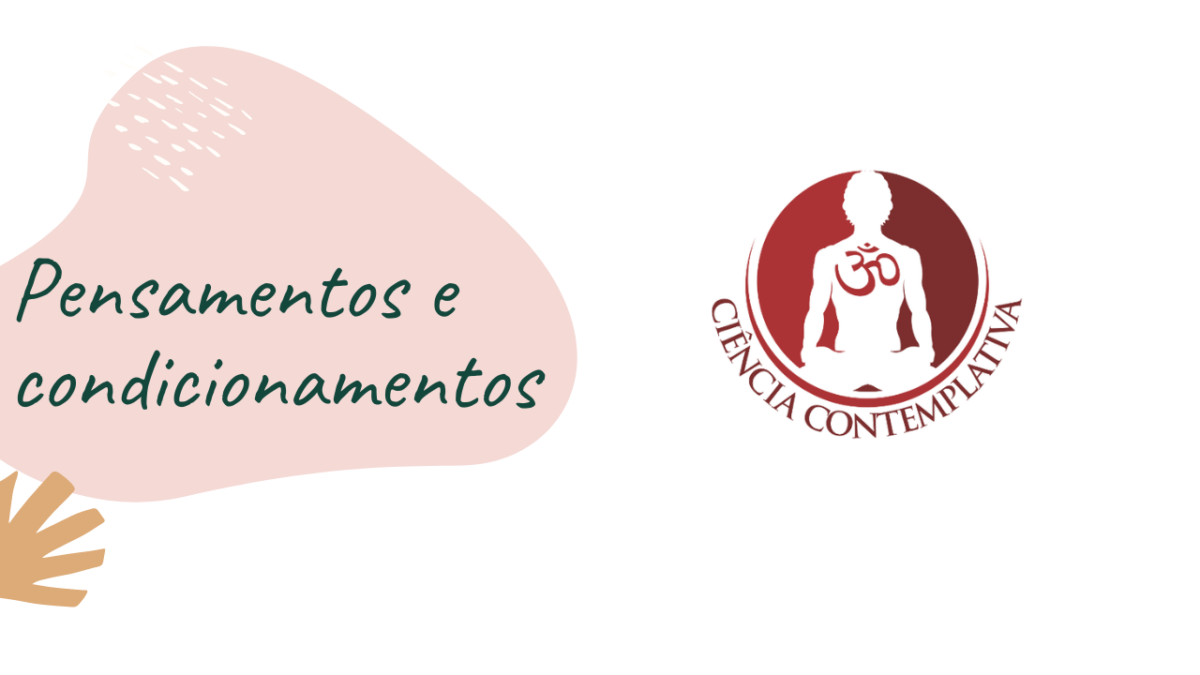 Yoga, Pensamentos e Condicionamentos – Vikalpas e Samskaras